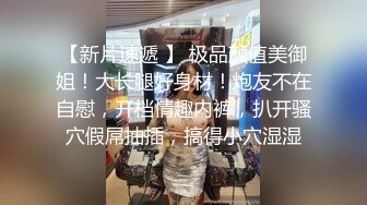 【新片速遞】 商城跟随抄底jk黑丝美眉 这么漂亮时尚的妹子 男友有点土 是因为吊大吗 大屁屁好性感