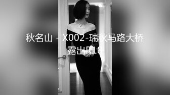 STP30404 极品尤物网红女神！5小时激情不断！骑脸大屌插嘴，磨蹭多毛骚逼，一下挺入抽插，假屌自慰极品嫩穴