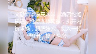 【新片速遞】顶级美腿高颜值爆乳女神，性感黑丝电臀诱惑，假屌猛捅骚穴，太敏感淫水白浆直流 ，奶子滴蜡乳液抹逼，3小时不间断自慰[1.29G/MP4/03:07:39]