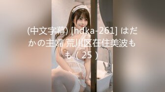 完美的巨乳女神 假阳具自慰【蜜桃臀娇娇】约炮友啪啪【190v】 (111)