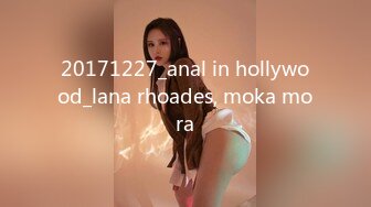 20171227_anal in hollywood_lana rhoades, moka mora